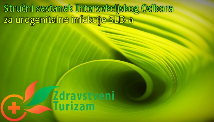 Stručni sastanak Intersekcijskog Odbora za urogenitalne infekcije SLD-a Stručni sastanak Intersekcijskog Odbora za urogenitalne infekcije SLD-a